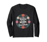 I Tried To Retire But Now I Work For My Grandkids ----- Maglia a Manica