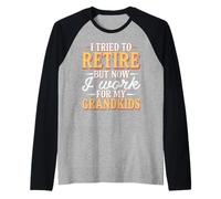 I Tried To Retire But Now I Work For My Grandkids -- Maglia con Maniche Raglan