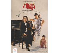 I Trilli. Il cuore di Genova. Personaggi, aneddoti e canzoni dal 1973 ad oggi. Con 2 CD-Audio