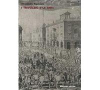 I Trivulzio e le arti. Vicende seicentesche - [Scalpendi]