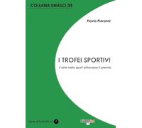 I trofei sportivi. L'arte nello sport attraverso il premio