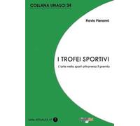 I trofei sportivi. L'arte nello sport attraverso il premio