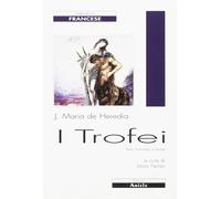I trofei. Testo francese a fronte - [Ariele]