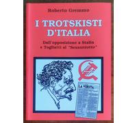 I Trotskisti d’Italia. Dall’opposizione a Stalin e Togliatti al «Sessantotto»