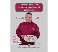 I trucchi dello chef. Le ricette in periodo di quarantena