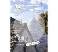 I trulli tra i tempi. Un libretto da scoprire. Ediz. italiana e inglese