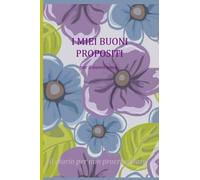 I Tuoi Buoni Propositi per il Nuovo Anno: Il diario per non procrastinare