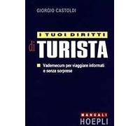 I tuoi diritti di turista – Vademecum per viaggiare informati e senza sorprese – Hoepli