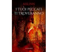 I tuoi peccati ti troveranno - Aislinn