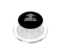 i tuoi pensieri sono attualmente sopravvalutati Witty Sarcastic Quote PopSockets PopGrip per MagSafe