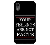 I tuoi sentimenti non sono fatti Custodia per iPhone XR
