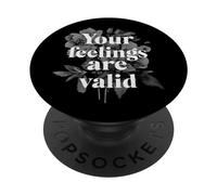 I tuoi sentimenti sono validi Non lasciare che nessuno ti dica altrimenti PopSockets PopGrip Adesivo