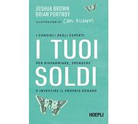 I TUOI SOLDI - PORTNOY BRIAN - HOEPLI