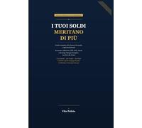 I Tuoi Soldi Meritano Di Più