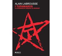 I tupamaros. La guerriglia urbana in Uruguay