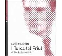 I turcs tal Friül. Con CD Audio