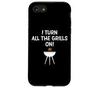 I turn all the grills on - Divertente scherzo sulla griglia al barbecue per papà Custodia per iPhone SE (2020) / 7/8