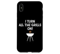 I turn all the grills on - Divertente scherzo sulla griglia al barbecue per papà Custodia per iPhone XS Max