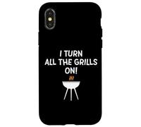 I turn all the grills on - Divertente scherzo sulla griglia al barbecue per papà Custodia per iPhone X/XS