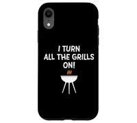 I turn all the grills on - Divertente scherzo sulla griglia al barbecue per papà Custodia per iPhone XR