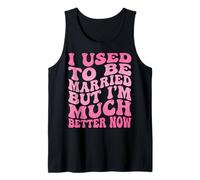 I Used To Be Married But I'm Much Better Now Rottura Canotta