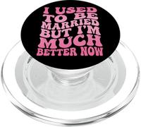I Used To Be Married But I'm Much Better Now Rottura PopSockets PopGrip per MagSafe