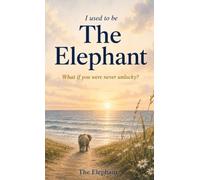 I Used to Be the Elephant