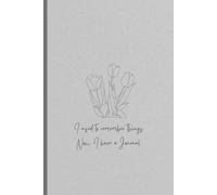 I used to remember things. Now I have a journal: Minimalist notebook for gift