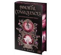 I. V. Marie Dor Immortal Consequences - Die Blackwood Academy (Copertina rigida)