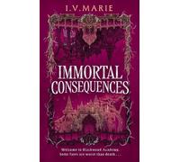 I.V. Marie Immortal Consequences (Copertina rigida) Souls of Blackwood Academy
