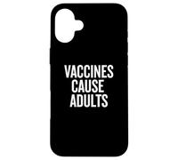 I vaccini causano l'umorismo medico divertente per adulti Custodia per iPhone 16 Plus