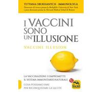 I vaccini sono un'illusione
