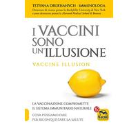I vaccini sono un'illusione