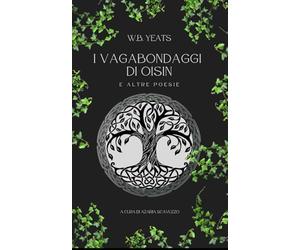 I Vagabondaggi di Oisin e Altre Poesie
