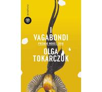 I vagabondi [Paperback] [Apr 05, 2023] Tokarczuk, Olga and De Fanti, Silvano