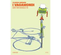 I vagamondi. Scrittori in bicicletta [Paperback] [Mar 31, 2023] Gregori, Claudio
