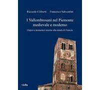 I vallombrosani nel Piemonte medievale e moderno. Ospizi e monasteri intorno alla strada di Francia