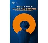 I valori che contano (avrei preferito non scoprirli)