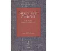 I valori del nuovo; laicità, lavoro, costituzione. Scritti per Gian Paolo Meucci