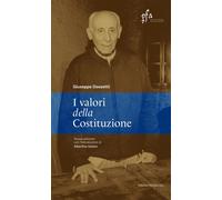 I valori della Costituzione - Dossetti Giuseppe