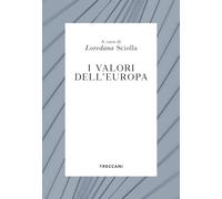 I valori dell'Europa - Sciolla Loredana