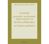 I valori personali e professionali degli insegnanti di scuola primaria. Un'indagine qualitativa