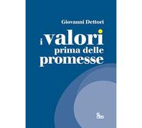 I valori prima delle promesse