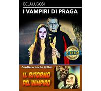 I vampiri di Praga + Il ritorno del vampiro