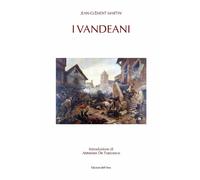 I vandeani - [Edizioni dell'Orso]