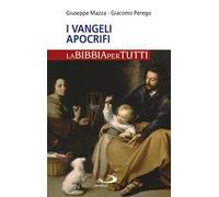 I Vangeli apocrifi. La Bibbia per tutti