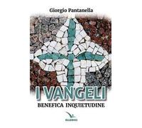 I Vangeli. Benefica inquietudine
