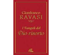 I vangeli del Dio risorto