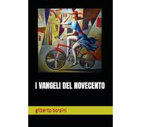 I VANGELI DEL NOVECENTO