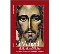 I Vangeli delle domeniche. Un minuto di commento alla Radio Vaticana